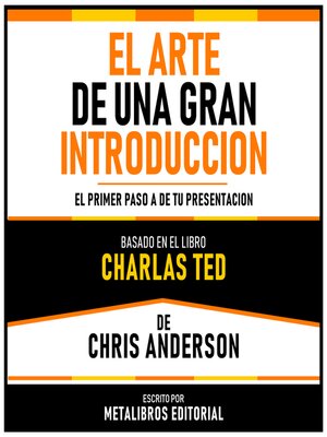 cover image of El Arte De Una Gran Introduccion--Basado En El Libro Charlas Ted De Chris Anderson